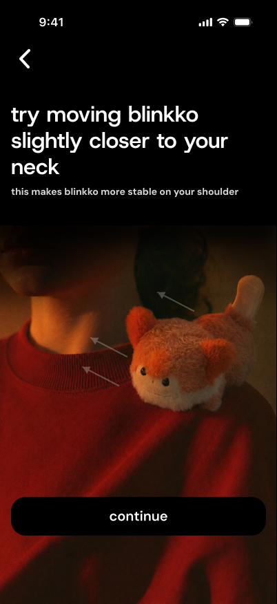 Move Blinkko closer to your neck
